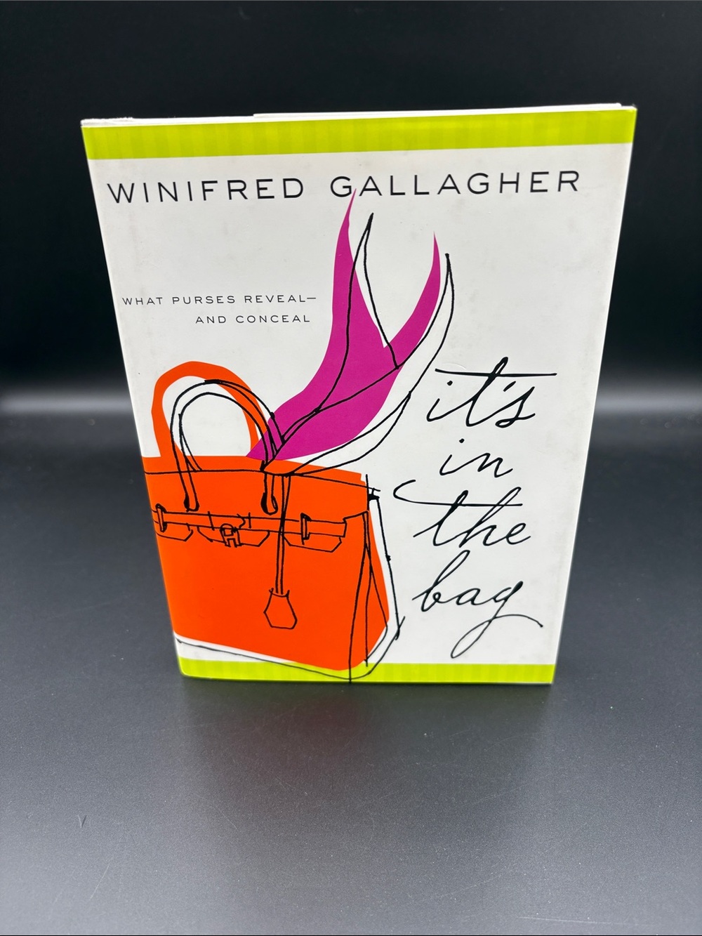 It’s in the Bag by Winifred Gallagher hardcover book